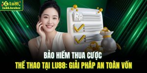 Bảo hiểm thua cược thể thao tại LU88
