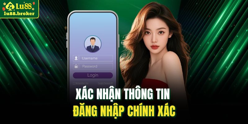 Xác nhận thông tin đăng nhập chính xác